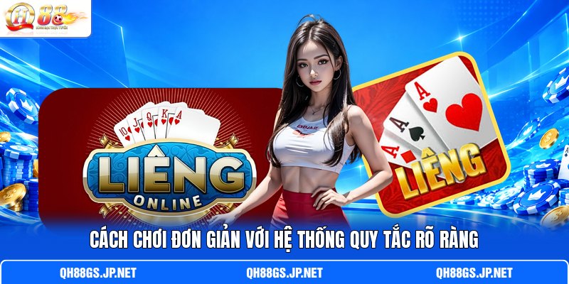 Cách chơi đơn giản với hệ thống quy tắc rõ ràng Cách chơi đơn giản với hệ thống quy tắc rõ ràng