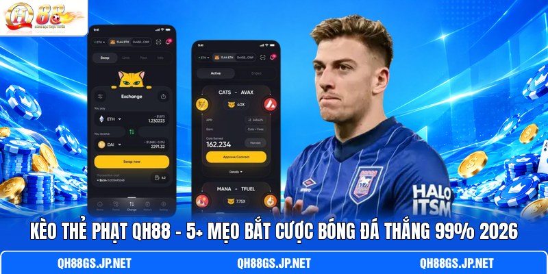 Kèo Thẻ Phạt QH88 - 5+ Mẹo Bắt Cược Bóng Đá Thắng 99% 2026