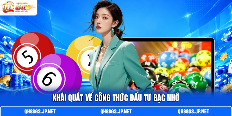 Khái quát về công thức đầu tư bạc nhớ Khái quát về công thức đầu tư bạc nhớ