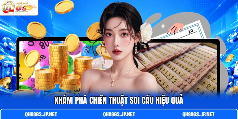 Khám phá chiến thuật soi cầu hiệu quả Khám phá chiến thuật soi cầu hiệu quả