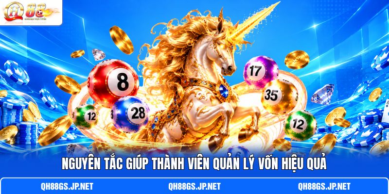 Nguyên tắc giúp thành viên quản lý vốn hiệu quả