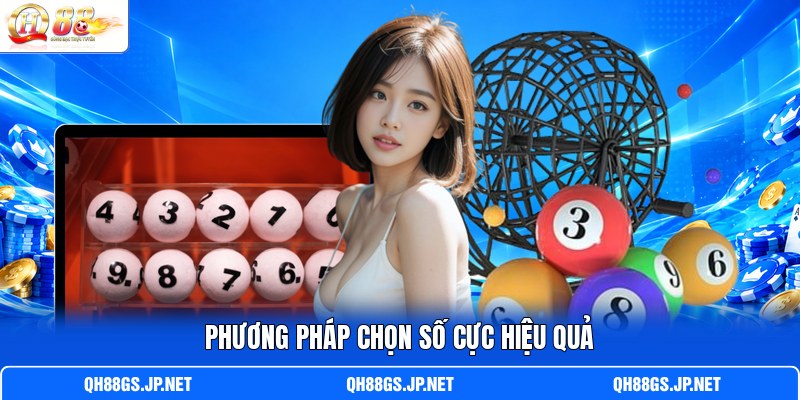 Phương pháp chọn số cực hiệu quả